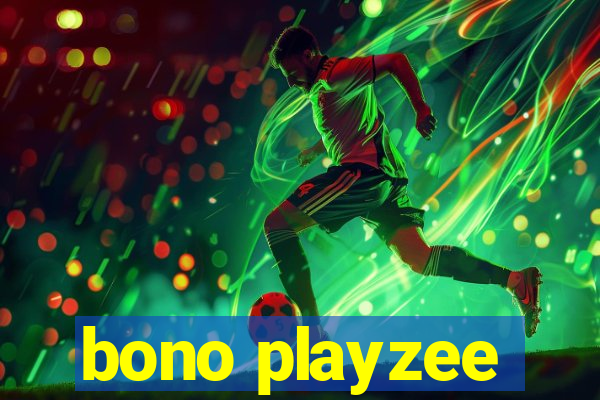 bono playzee